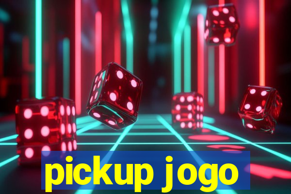 pickup jogo